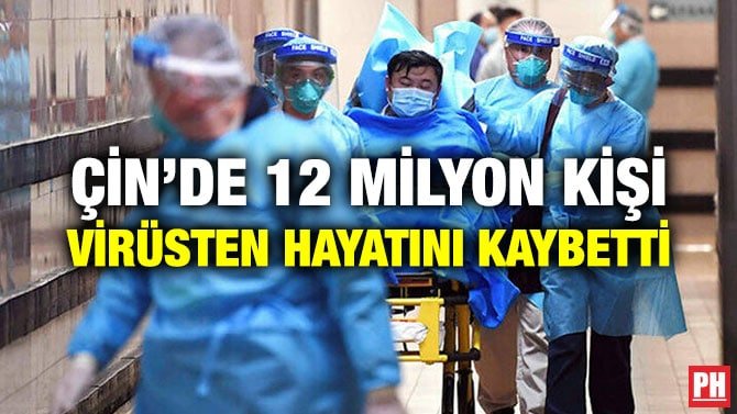ÇİN’DE 12 MİLYON KİŞİ VİRÜSTEN HAYATINI KAYBETTİ