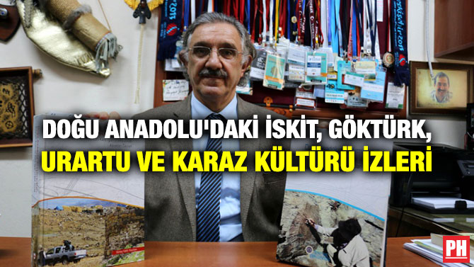 DOĞU ANADOLU’DAKİ İSKİT, GÖKTÜRK, URARTU VE KARAZ KÜLTÜRÜ İZLERİ