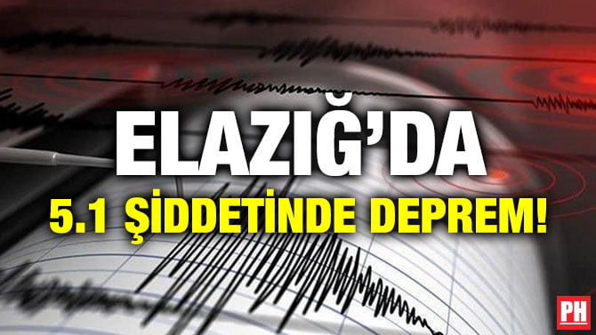 ELAZIĞ’DA 5.1 ŞİDDETİNDE DEPREM!