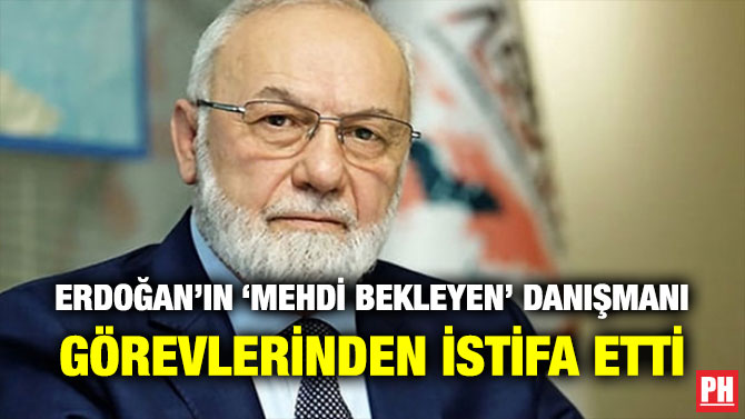 ERDOĞAN’IN ‘MEHDİ BEKLEYEN’ DANIŞMANI GÖREVLERİNDEN İSTİFA ETTİ