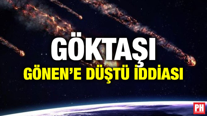 GÖKTAŞI GÖNEN’E DÜŞTÜ İDDİASI