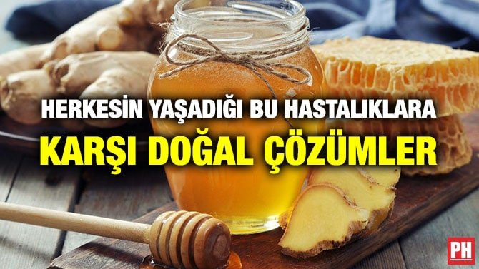 HERKESİN YAŞADIĞI BU HASTALIKLARA KARŞI DOĞAL ÇÖZÜMLER