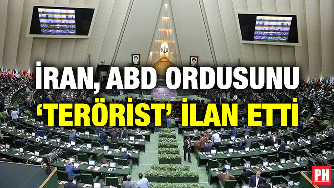 İRAN, ABD ORDUSUNU ‘TERÖRİST’ İLAN ETTİ