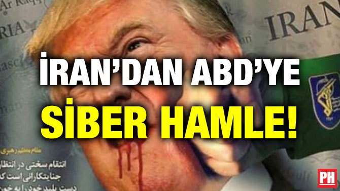 İRAN’DAN ABD’YE SİBER HAMLE!