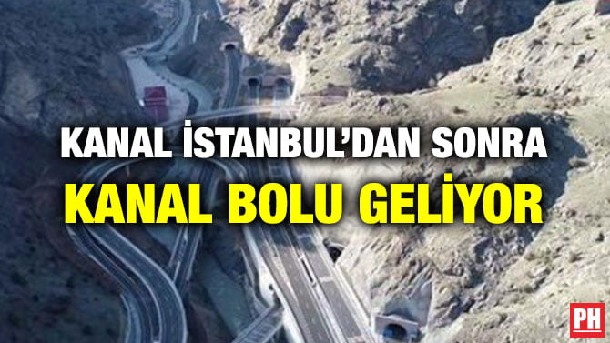 KANAL İSTANBUL’DAN SONRA KANAL BOLU GELİYOR