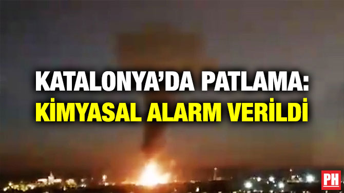 KATALONYA’DA PATLAMA: KİMYASAL ALARM VERİLDİ