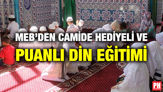 MEB’DEN CAMİDE HEDİYELİ VE PUANLI DİN EĞİTİMİ