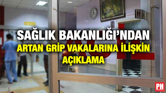 SAĞLIK BAKANLIĞI’NDAN ARTAN GRİP VAKALARINA İLİŞKİN AÇIKLAMA