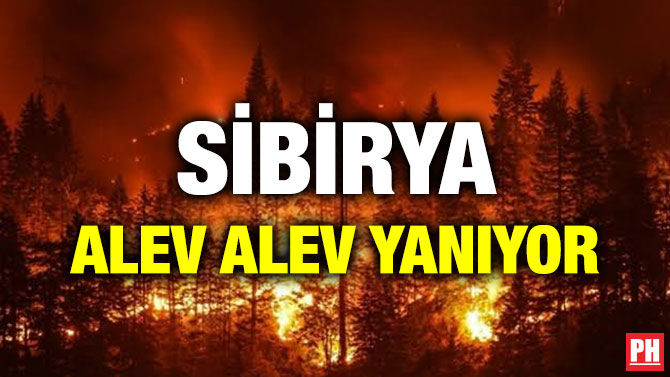 SİBİRYA ALEV ALEV YANIYOR