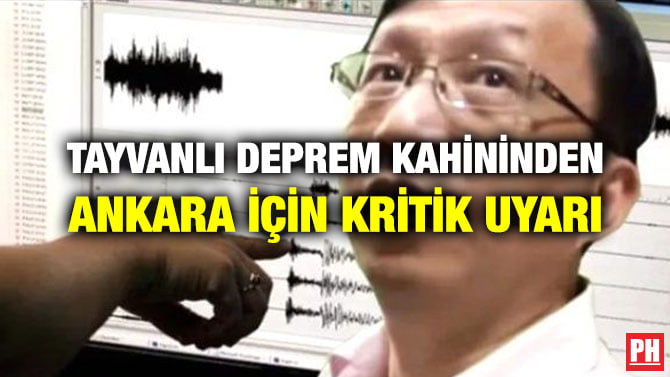 TAYVANLI DEPREM KAHİNİNDEN ANKARA İÇİN KRİTİK UYARI