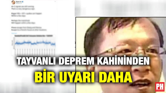 TAYVANLI DEPREM KAHİNİNDEN BİR UYARI DAHA
