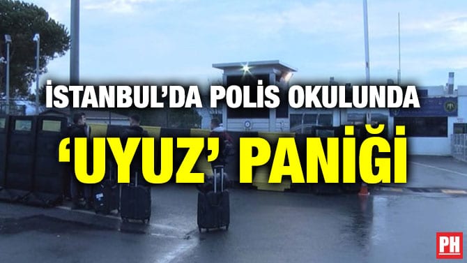 İSTANBUL’DA POLİS OKULUNDA ‘UYUZ’ PANİĞİ