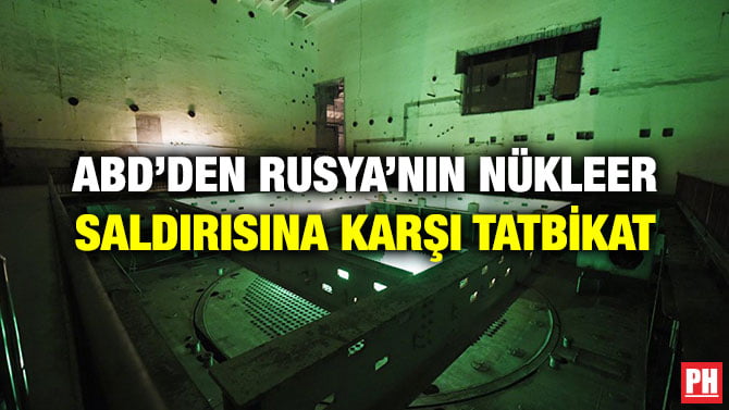 ABD’DEN RUSYA’NIN NÜKLEER SALDIRISINA KARŞI TATBİKAT