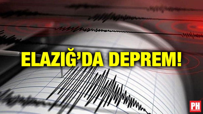 ELAZIĞ’DA DEPREM!