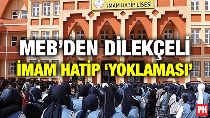 MEB’DEN DİLEKÇELİ İMAM HATİP ‘YOKLAMASI’