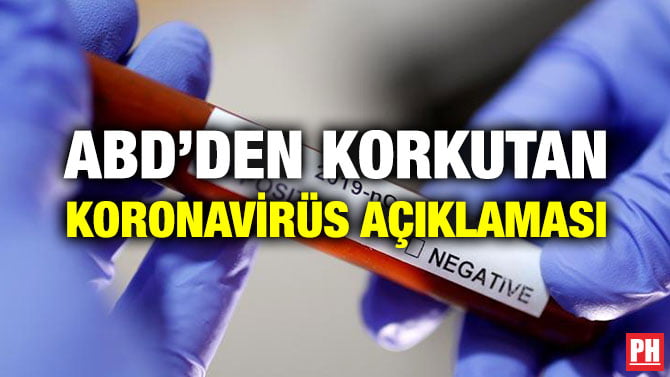 ABD’DEN KORKUTAN KORONAVİRÜS AÇIKLAMASI