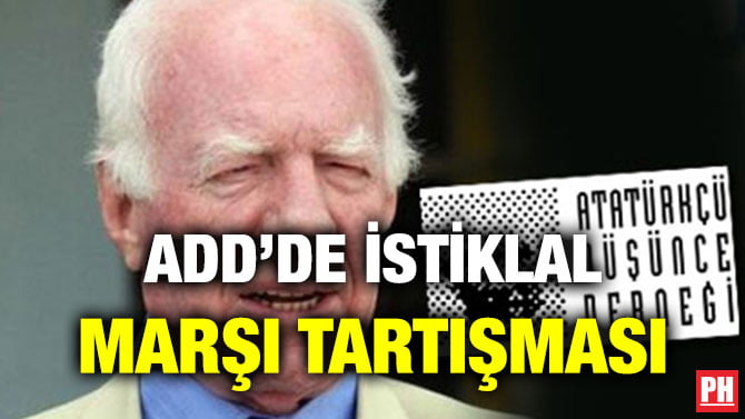 ADD’DE İSTİKLAL MARŞI TARTIŞMASI