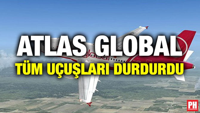 ATLAS GLOBAL TÜM UÇUŞLARI DURDURDU