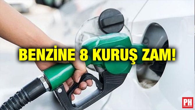 BENZİNE 8 KURUŞ ZAM!