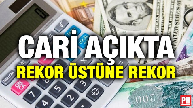 CARİ AÇIKTA REKOR ÜSTÜNE REKOR
