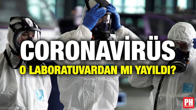 CORONAVİRÜS O LABORATUVARDAN MI YAYILDI?