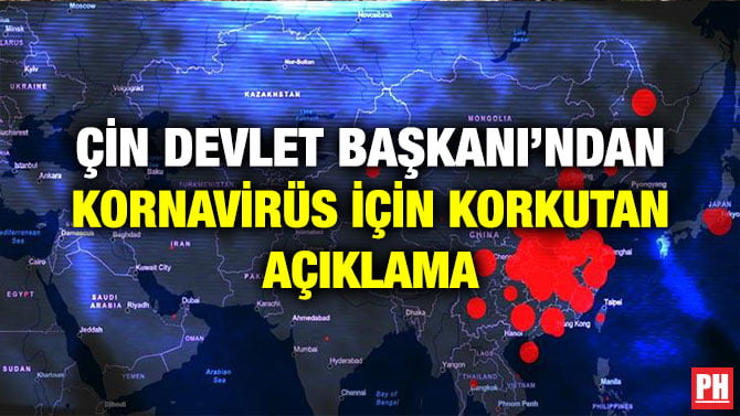 ÇİN DEVLET BAŞKANI’NDAN KORNAVİRÜS İÇİN KORKUTAN AÇIKLAMA