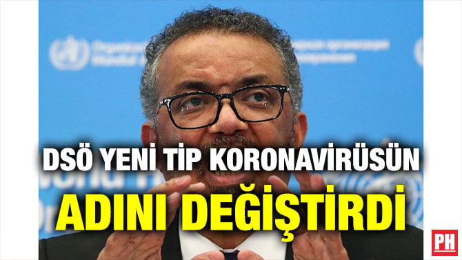 DSÖ YENİ TİP KORONAVİRÜSÜN ADINI DEĞİŞTİRDİ