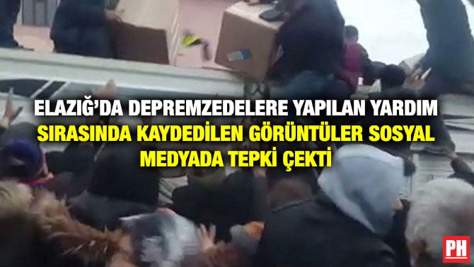 ELAZIĞ’DA DEPREMZEDELERE YAPILAN YARDIM SIRASINDA KAYDEDİLEN GÖRÜNTÜLER SOSYAL MEDYADA TEPKİ ÇEKTİ