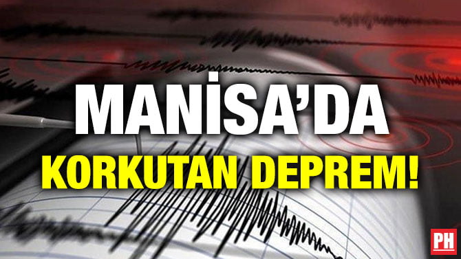 MANİSA’DA KORKUTAN DEPREM!