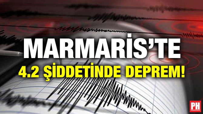 MARMARİS’TE 4.2 ŞİDDETİNDE DEPREM!