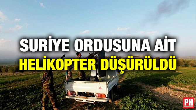 SURİYE ORDUSUNA AİT HELİKOPTER DÜŞÜRÜLDÜ