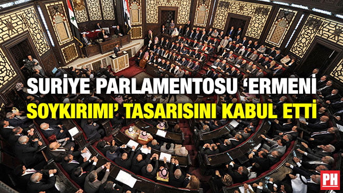 SURİYE PARLAMENTOSU ‘ERMENİ SOYKIRIMI’ TASARISINI KABUL ETTİ