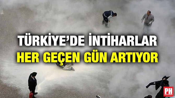 TÜRKİYE’DE İNTİHARLAR HER GEÇEN GÜN ARTIYOR