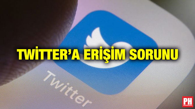 TWİTTER’A ERİŞİM SORUNU
