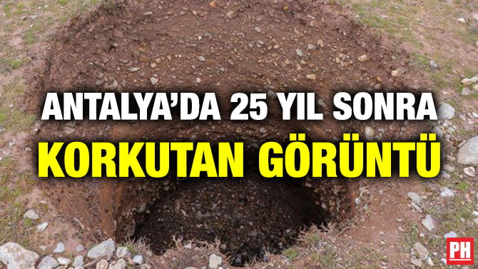 ANTALYA’DA 25 YIL SONRA KORKUTAN GÖRÜNTÜ