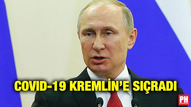 COVID-19 KREMLİN’E SIÇRADI