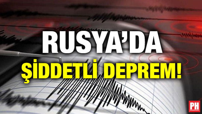 RUSYA’DA ŞİDDETLİ DEPREM!