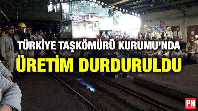 TÜRKİYE TAŞKÖMÜRÜ KURUMU’NDA ÜRETİM DURDURULDU