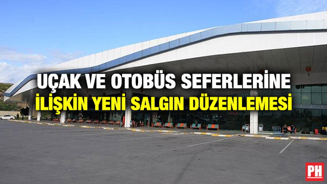 UÇAK VE OTOBÜS SEFERLERİNE İLİŞKİN YENİ SALGIN DÜZENLEMESİ