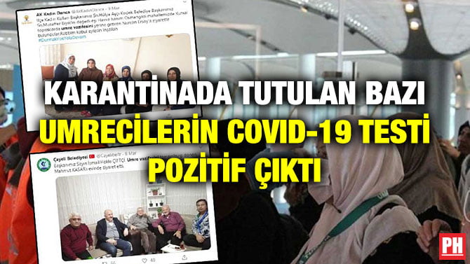 KARANTİNADA TUTULAN BAZI UMRECİLERİN COVID-19 TESTİ POZİTİF ÇIKTI