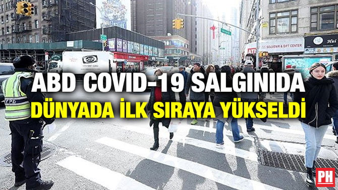 ABD COVID-19 SALGINIDA DÜNYADA İLK SIRAYA YÜKSELDİ