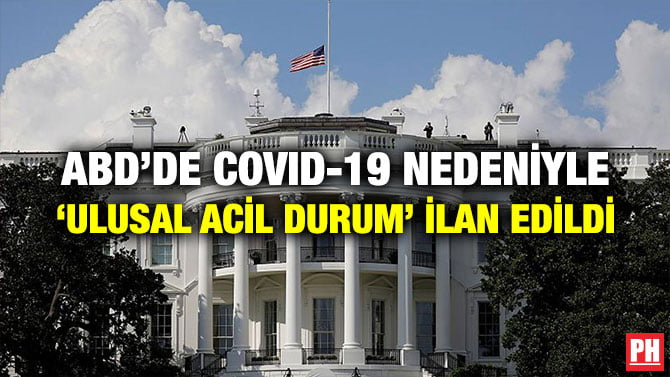 ABD’DE COVID-19 NEDENİYLE ‘ULUSAL ACİL DURUM’ İLAN EDİLDİ