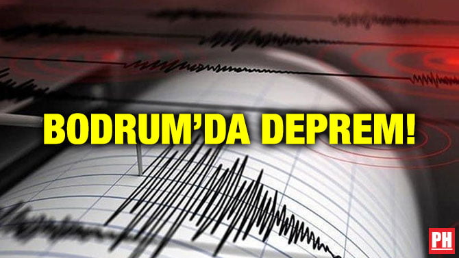 BODRUM’DA DEPREM!