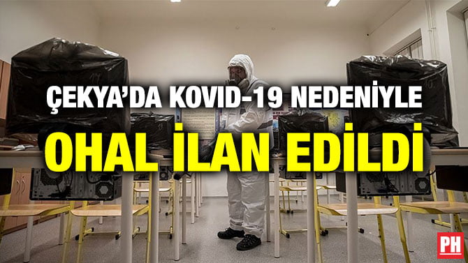 ÇEKYA’DA KOVID-19 NEDENİYLE OHAL İLAN EDİLDİ
