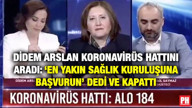 DİDEM ARSLAN KORONAVİRÜS HATTINI ARADI: ‘EN YAKIN SAĞLIK KURULUŞUNA BAŞVURUN’ DEDİ VE KAPATTI