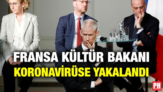 FRANSA KÜLTÜR BAKANI KORONAVİRÜSE YAKALANDI