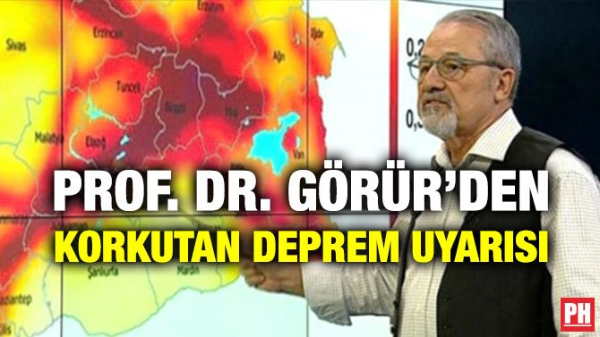 PROF. DR. GÖRÜR’DEN KORKUTAN DEPREM UYARISI