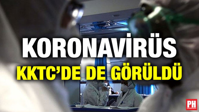 KORONAVİRÜS KKTC’DE DE GÖRÜLDÜ