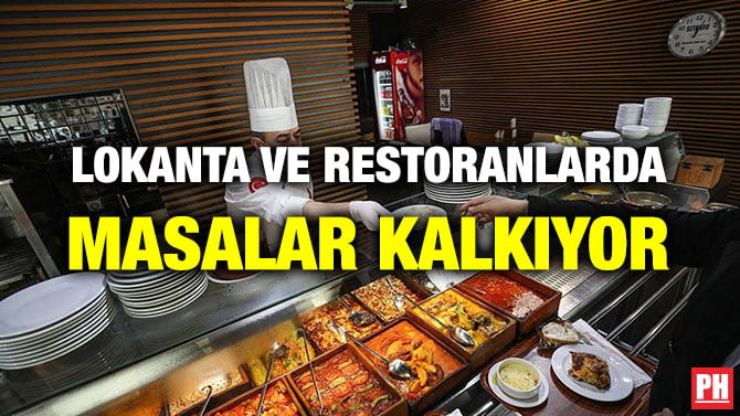 LOKANTA VE RESTORANLARDA MASALAR KALKIYOR