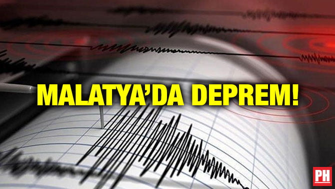 MALATYA’DA DEPREM!
